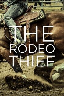 دانلود دوبله فارسی فیلم The Rodeo Thief 2020