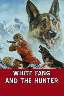 دانلود فیلم White Fang and the Hunter 1975