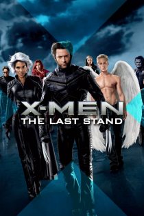 دانلود دوبله فارسی فیلم X-Men: The Last Stand 2006