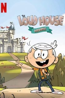 دانلود دوبله فارسی فیلم The Loud House 2021