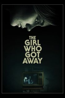 دانلود فیلم The Girl Who Got Away 2021