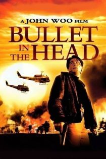 دانلود فیلم Bullet in the Head 1990