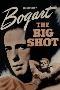 دانلود فیلم The Big Shot 1942