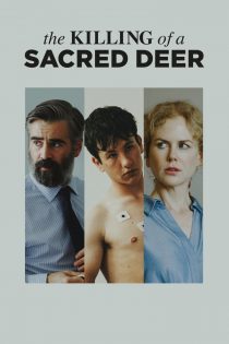 دانلود دوبله فارسی فیلم The Killing of a Sacred Deer 2017