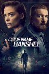 دانلود دوبله فارسی فیلم Code Name Banshee 2022