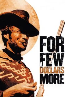 دانلود دوبله فارسی فیلم For a Few Dollars More 1965