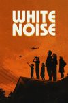 دانلود دوبله فارسی فیلم White Noise 2022