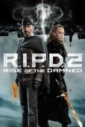 دانلود دوبله فارسی فیلم R.I.P.D. 2: Rise of the Damned 2022