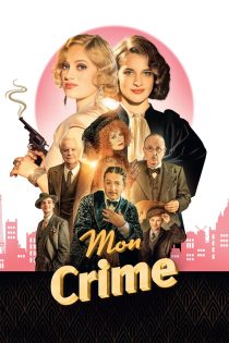 دانلود فیلم The Crime Is Mine 2023