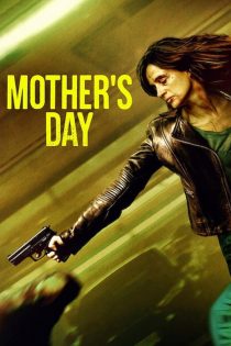 دانلود دوبله فارسی فیلم Mother’s Day 2023