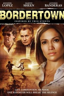 دانلود دوبله فارسی فیلم Bordertown 2007