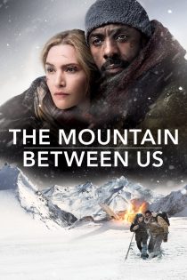 دانلود دوبله فارسی فیلم The Mountain Between Us 2017