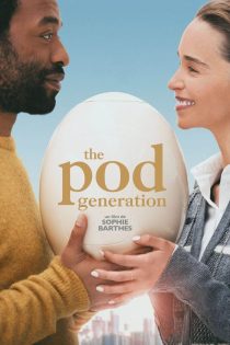 دانلود دوبله فارسی فیلم The Pod Generation 2023