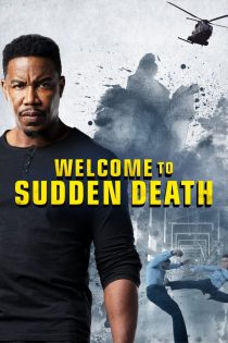 دانلود دوبله فارسی فیلم Welcome to Sudden Death 2020