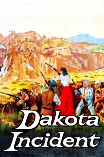 دانلود دوبله فارسی فیلم Dakota Incident 1956