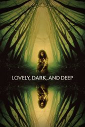 دانلود دوبله فارسی فیلم Lovely, Dark, and Deep 2023