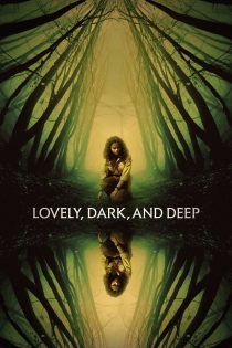 دانلود دوبله فارسی فیلم Lovely, Dark, and Deep 2023