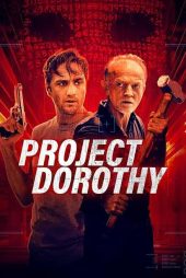 دانلود دوبله فارسی فیلم Project Dorothy 2024