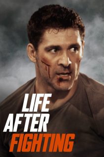 دانلود دوبله فارسی فیلم Life After Fighting 2024