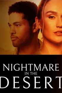 دانلود فیلم Nightmare in the Desert 2024